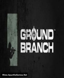Ground Branch Game Free Download