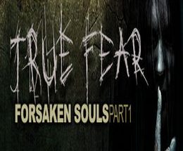 True Fear Forsaken Souls 1 Game Free Download