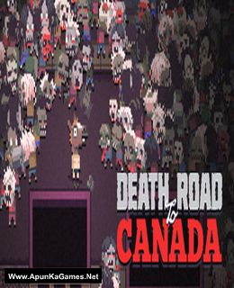 Death Road to Canada Game Free Download