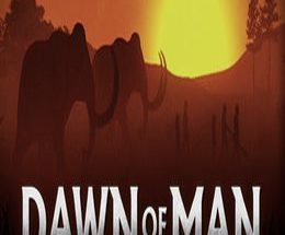Dawn of Man Game Free Download
