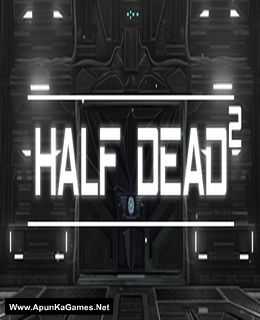 Half Dead 2