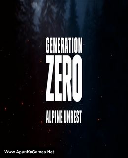 Generation Zero – Alpine Unrest