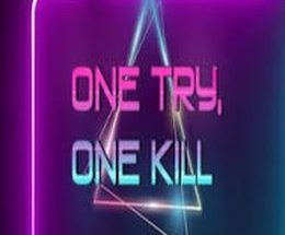 One Try One Kill