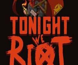 Tonight We Riot