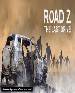 Road Z : The Last Drive 1 Road Z : The Last Drive Cover, Poster, Full Version, PC Game, Download Free
